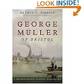 George Muller of Bristol: His Life of Prayer and Faith (Hendrickson Classic Biographies)