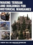 Making Terrain and Buildings for Historical Wargames