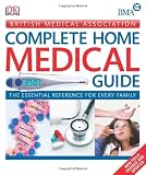 BMA Complete Home Medical Guide (British Medical Association)
