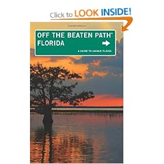 Florida Off the Beaten Path: A Guide to Unique Places (Off the Beaten Path Florida)