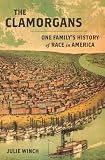 The Clamorgans: One Family's History of Race in America