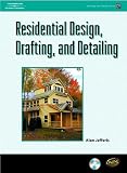 Residential Design, Drafting, and Detailing (Drafting and Design)