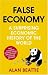 False Economy: A Surprising Economic History of the World
