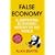 False Economy: A Surprising Economic History of the World