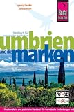 Umbrien und die Marken: Das komplette und praktische Handbuch f&uuml;r individuelle Entdeckungen und Erlebnisse im "gr&uuml;nen Herzen Italiens": Das .. - und Erlebnisse im "gr&uuml;nen Herzen Italiens" - Georg Henke, Julia Sander