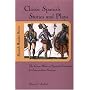 Classic Spanish Stories and Plays : The Great Works of Spanish Literature for Intermediate Students