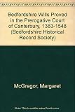 Bedfordshire wills proved in the Prerogative Court of Canterbury 1383-1548