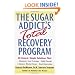 The Sugar Addict's Total Recovery Program