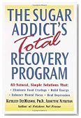 The Sugar Addict's Total Recovery Program