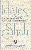 The pleasantries of the incredible Mulla Nasrudin