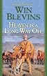 Heaven Is a Long Way Off: A Novel of the Mountain Men (Rendezvous)