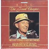 Bing Crosby: The Final Chapter - His Last Songs Ever Recorded (BBC Radio, 11 October 1977) / Presented By Alan Dell, With Excerpts From The Broadcast Parkinson - Variety Band Box (29 August 1944)