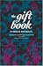 Gift Book: A Sumptuous Guide to the World of Giving