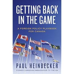Getting Back in the Game: A Foreign Policy Playbook for Canada