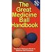 The Great Medicine Ball Handbook