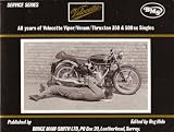All Years of Velocette Viper Venom Thruxton 350 and 500 cc Singles (Service Series)