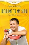 Produkt-Bild: Welcome to my Show: Lebe deinen Traum
