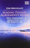 Making fishery agreements work : post-agreement bargaining in the Barents Sea