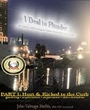 I Deal to Plunder-(Part One)