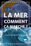 Acheter livre Nature et jardinage : La mer, comment ça marche ?