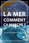 La mer, comment �a marche ?