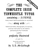 The Complete Irish TinWhistle Tutor (New & Revised) The Complete Irish TinWhistle Tutor (New & Revised)