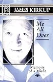 Me All Over : Memoirs of a Misfit