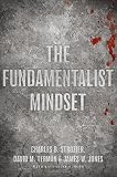 The fundamentalist mindset : psychological perspectives on religion, violence, and history