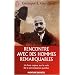 Rencontre avec des hommes remarquables
