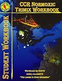 Closed-circuit Rebreather Normoxic Trimix Workbook