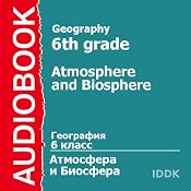 Geography for 6th Grade: Atmosphere and Biosphere | [A. Tsyganenko]