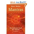Mantras: Die heilende Kraft der Stimme: Die heilende Kraft der Stimme - Mit Begleit-CD