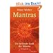 Mantras: Die heilende Kraft der Stimme: Die heilende Kraft der Stimme - Mit Begleit-CD