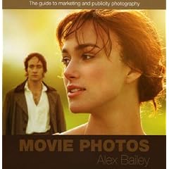 Movie Photos: The guide to marketing and publicity photography