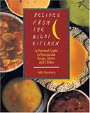 Recipes from the Night Kitchen: A Practical Guide to Spectacular Soups, Stews, and Chilies