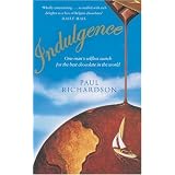 Indulgence: One Man's Selfless Search for the Best Chocolate in the World