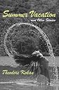 Summer Vacation and Other Stories