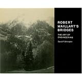 Robert Maillart's Bridges