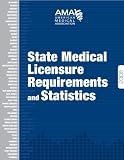 State Medical Licensure Requirements and Statistics 2008 (State Medical Licensure Requirements and Statistics)