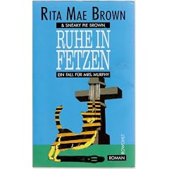 Ruhe in Fetzen. Ein Fall f�r Mrs. Murphy