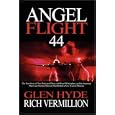 Angel Flight 44: The True Story of Two Dedicated Pilots, a 60-Year-Old Airplane, and the Amazing Hurricane Katrina... by  Glen Hyde and Rich Vermillion