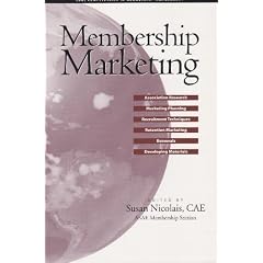 Membership Marketing (Core Competencies in Membership Management)
