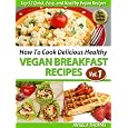 Compare Prices of How To Cook Delicious Healthy Vegan Breakfast Recipes (Top 52 Quick, Easy, and Healthy Vegan Recipes Vol. 1)