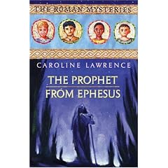 The Prophet from Ephesus: Roman Mystery 16 (The Roman Mysteries)