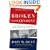 Broken Government: How Republican Rule Destroyed the Legislative, Executive, and Judicial Branches