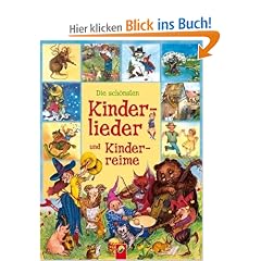 Die sch�nsten Kinderlieder und Kinderreime. Ab 4 Jahren