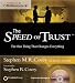 The Speed of Trust: The One Thing That Changes Everything