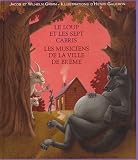 Le loup et les sept cabris / Les musiciens de Br�me