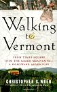 Walking to Vermont