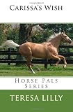 Horse Pals Series: Carissa s Wish